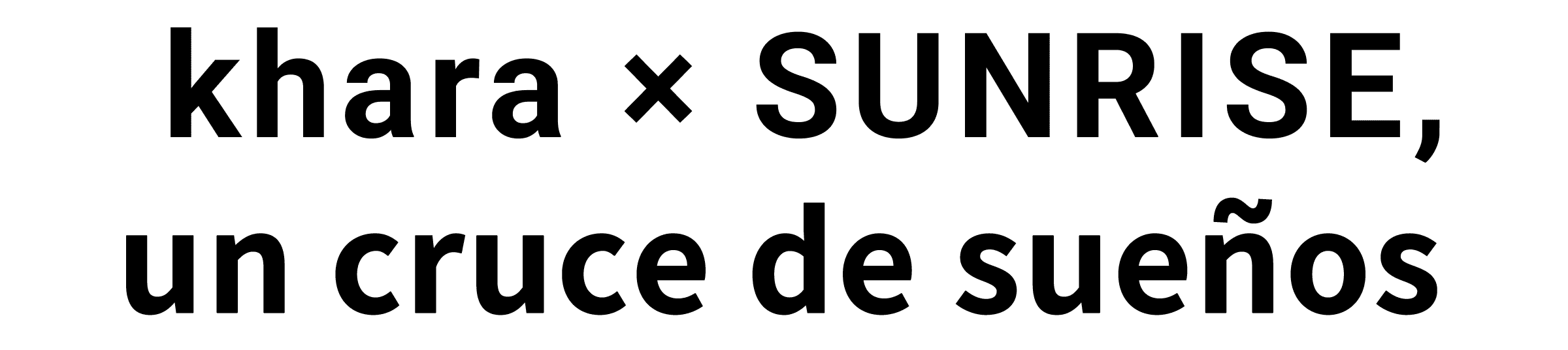 khara x SUNRISE, un cruce de sueños 